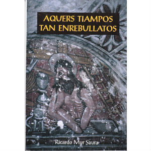 Aquers tiampos tan enrebullatos. Ricardo Mur